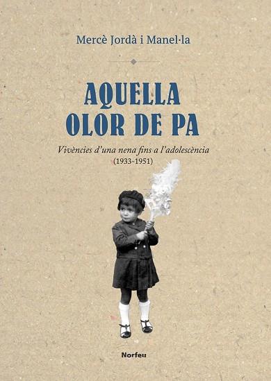 AQUELLA OLOR DE PA | 9788415885641 | JORDÀ, MERCÈ | Llibreria Drac - Llibreria d'Olot | Comprar llibres en català i castellà online