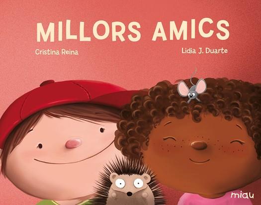 MILLORS AMICS | 9788417272937 | REINA, CRISTINA | Llibreria Drac - Llibreria d'Olot | Comprar llibres en català i castellà online