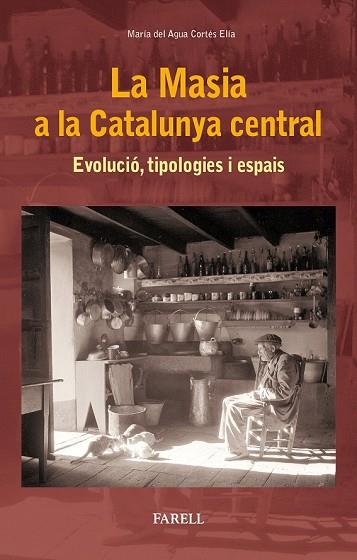 MASIA A LA CATALUNYA CENTRAL, LA | 9788417116040 | CORTES, MARIA DEL AGUA | Llibreria Drac - Llibreria d'Olot | Comprar llibres en català i castellà online