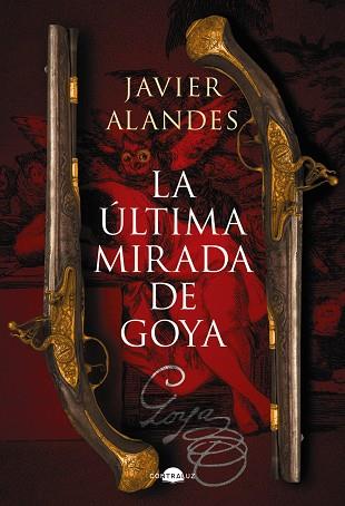 ÚLTIMA MIRADA DE GOYA, LA | 9788418945762 | ALANDES, JAVIER | Llibreria Drac - Llibreria d'Olot | Comprar llibres en català i castellà online
