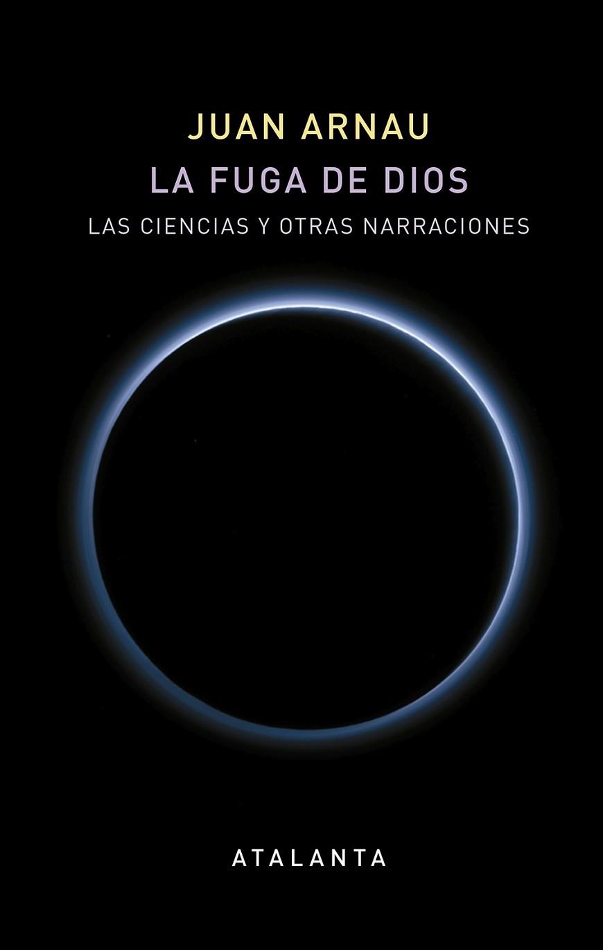 FUGA DE DIOS, LA | 9788494729706 | ARNAU, JUAN | Llibreria Drac - Llibreria d'Olot | Comprar llibres en català i castellà online