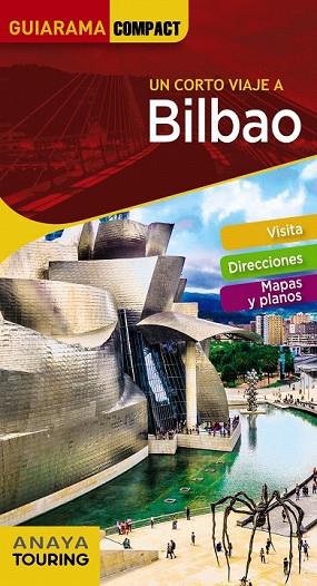 BILBAO 2018 (GUIARAMA COMPACT) | 9788491580218 | GÓMEZ, IÑAKI | Llibreria Drac - Llibreria d'Olot | Comprar llibres en català i castellà online