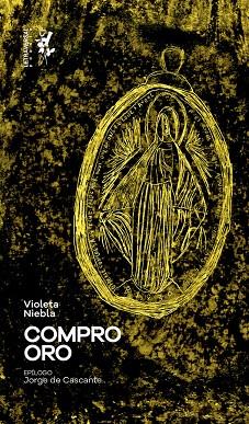 COMPRO ORO | 9788412152647 | NIEBLA, VIOLETA | Llibreria Drac - Llibreria d'Olot | Comprar llibres en català i castellà online