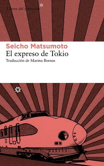 EXPRESO DE TOKIO, EL | 9788415625544 | MATSUMOTO, SEICHO | Llibreria Drac - Llibreria d'Olot | Comprar llibres en català i castellà online
