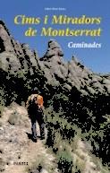 CIMS I MIRADORS DE MONTSERRAT (LLIBRES DE MUNTANYA 52) | 9788417116002 | MASO, ALBERT | Llibreria Drac - Llibreria d'Olot | Comprar llibres en català i castellà online