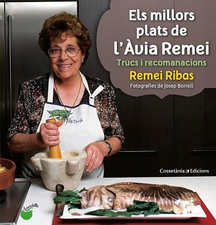 MILLORS PLATS DE L'AVIA REMEI, ELS | 9788490340066 | RIBAS, REMEI | Llibreria Drac - Llibreria d'Olot | Comprar llibres en català i castellà online