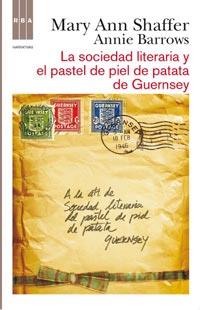 SOCIEDAD LITERARIA Y EL PASTEL DE PATATA DE GUERNSEY, LA | 9788498678765 | SHAFFER, MARY ANN | Llibreria Drac - Llibreria d'Olot | Comprar llibres en català i castellà online