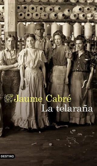 TELARAÑA, LA | 9788423355792 | CABRÉ, JAUME | Llibreria Drac - Llibreria d'Olot | Comprar llibres en català i castellà online