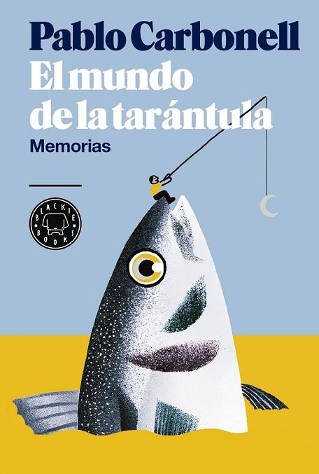 MUNDO DE LA TARÁNTULA, EL  | 9788416290512 | CARBONELL, PABLO | Llibreria Drac - Llibreria d'Olot | Comprar llibres en català i castellà online
