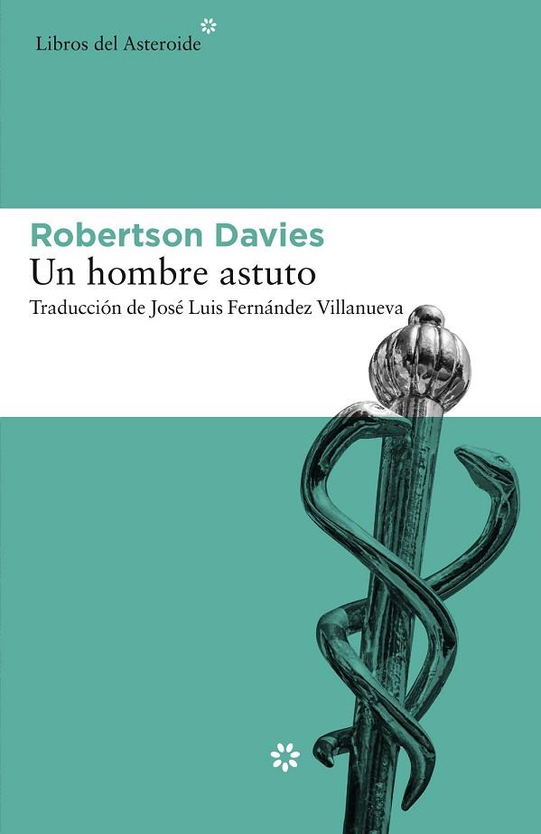HOMBRE ASTUTO, UN | 9788416213689 | DAVIES, ROBERTSON | Llibreria Drac - Llibreria d'Olot | Comprar llibres en català i castellà online