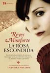 ROSA ESCONDIDA, LA | 9788484608134 | MONFORTE, REYES | Llibreria Drac - Llibreria d'Olot | Comprar llibres en català i castellà online