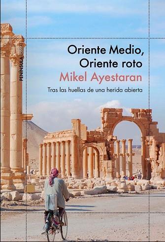 ORIENTE MEDIO, ORIENTE ROTO | 9788499426112 | AYESTARAN, MIKEL | Llibreria Drac - Llibreria d'Olot | Comprar llibres en català i castellà online