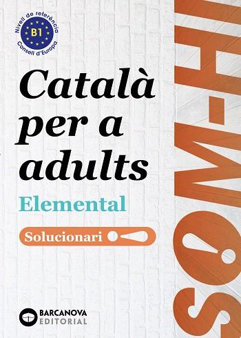 SOM-HI ELEMENTAL 1, 2 I 3. LLENGUA CATALANA. SOLUCIONARI | 9788448951641 | AA.DD. | Llibreria Drac - Librería de Olot | Comprar libros en catalán y castellano online