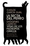 SECTA DEL PERRO, LA. VIDAS DE LOS FILÓSOFOS CÍNICOS | 9788420686219 | GARCÍA, CARLOS ; LAERCIO, DIÓGENES | Llibreria Drac - Llibreria d'Olot | Comprar llibres en català i castellà online
