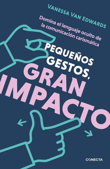 PEQUEÑOS GESTOS, GRAN IMPACTO | 9788417992774 | VAN EDWARDS, VANESSA | Llibreria Drac - Llibreria d'Olot | Comprar llibres en català i castellà online
