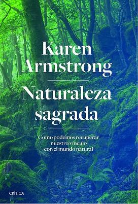 NATURALEZA SAGRADA | 9788491994473 | ARMSTRONG, KAREN | Llibreria Drac - Llibreria d'Olot | Comprar llibres en català i castellà online