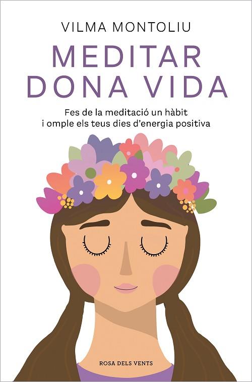 MEDITAR DONA VIDA | 9788418062544 | MONTOLIU, VILMA | Llibreria Drac - Llibreria d'Olot | Comprar llibres en català i castellà online