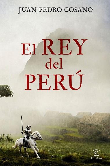 REY DEL PERÚ, EL | 9788467053456 | COSANO, JUAN PEDRO | Llibreria Drac - Llibreria d'Olot | Comprar llibres en català i castellà online