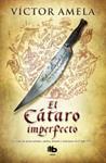 CÁTARO IMPERFECTO, EL | 9788498726893 | AMELA, VICTOR | Llibreria Drac - Librería de Olot | Comprar libros en catalán y castellano online