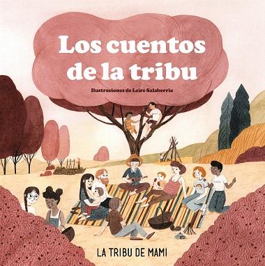 CUENTOS DE LA TRIBU, LOS | 9788417736972 | LA TRIBU DE MAMI | Llibreria Drac - Llibreria d'Olot | Comprar llibres en català i castellà online