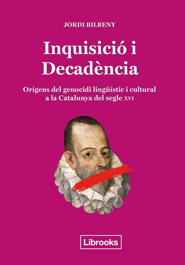 INQUISICIÓ I DECADÈNCIA | 9788494666896 | BILBENY, JORDI | Llibreria Drac - Llibreria d'Olot | Comprar llibres en català i castellà online