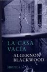 CASA VACIA, LA | 9788478447367 | BLACKWOOD, ALGERNON | Llibreria Drac - Llibreria d'Olot | Comprar llibres en català i castellà online