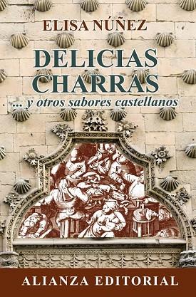 DELICIAS CHARRAS Y OTROS SABORES CASTELLANOS | 9788420682402 | NUÑEZ, ELISA | Llibreria Drac - Llibreria d'Olot | Comprar llibres en català i castellà online