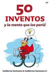 50 INVENTOS Y LA MENTE QUE LOS PARIO | 9788427038035 | SUMMERS, GUILLERMO; | Llibreria Drac - Llibreria d'Olot | Comprar llibres en català i castellà online