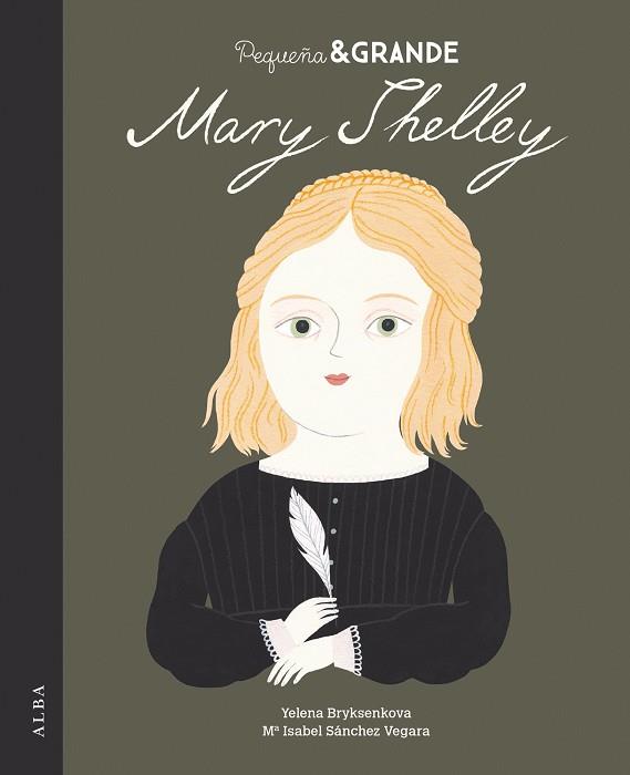 MARY SHELLEY (PEQUEÑA & GRANDE) | 9788490656037 | SÁNCHEZ, MARÍA ISABEL | Llibreria Drac - Librería de Olot | Comprar libros en catalán y castellano online
