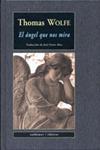 ANGEL QUE NOS MIRA, EL | 9788477026327 | WOLFE, THOMAS | Llibreria Drac - Llibreria d'Olot | Comprar llibres en català i castellà online