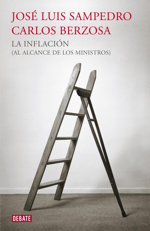 INFLACION (AL ALCANCE DE LOS MINISTROS), LA | 9788499921440 | SAMPEDRO, JOSE LUIS;BERZOSA, CARLOS | Llibreria Drac - Llibreria d'Olot | Comprar llibres en català i castellà online