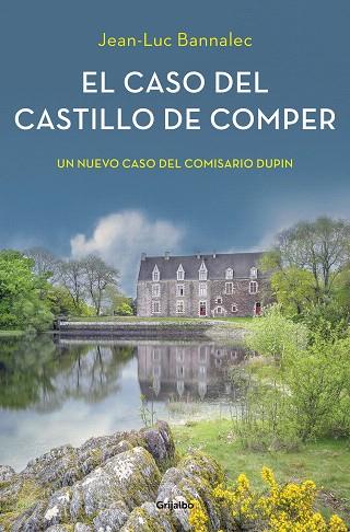 CASO DEL CASTILLO DE COMPER, EL (COMISARIO DUPIN 7) | 9788425357237 | BANNALEC, JEAN-LUC | Llibreria Drac - Llibreria d'Olot | Comprar llibres en català i castellà online