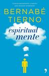 ESPIRITUAL MENTE | 9788484609780 | TIERNO, BERNABE | Llibreria Drac - Llibreria d'Olot | Comprar llibres en català i castellà online