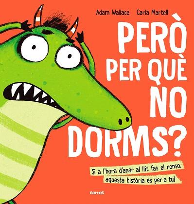 PERÒ PER QUÈ NO DORMS?! | 9788427233645 | WALLACE, ADAM | Llibreria Drac - Llibreria d'Olot | Comprar llibres en català i castellà online