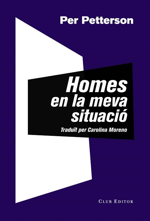 HOMES EN LA MEVA SITUACIÓ | 9788473292771 | PETTERSON, PER | Llibreria Drac - Librería de Olot | Comprar libros en catalán y castellano online