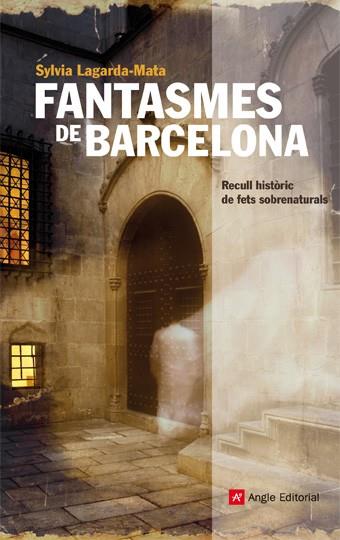 FANTASMES DE BARCELONA | 9788492758203 | LAGARDA-MATA, SYLVIA | Llibreria Drac - Llibreria d'Olot | Comprar llibres en català i castellà online