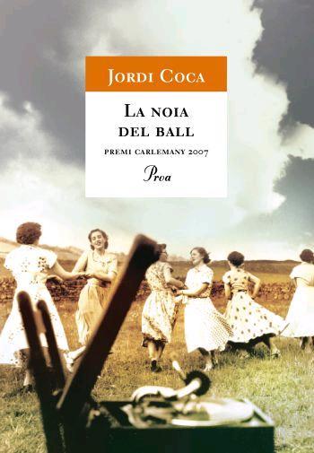 NOIA DEL BALL, LA | 9788484370307 | COCA, JORDI | Llibreria Drac - Llibreria d'Olot | Comprar llibres en català i castellà online