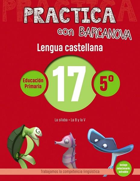 LENGUA CASTELLANA 17 (PRACTICA CON BARCANOVA 5E) | 9788448945428 | CAMPS, MONTSE; SERRA, LLUÏSA | Llibreria Drac - Llibreria d'Olot | Comprar llibres en català i castellà online