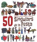 50 SINGULARS DE LA FESTA | 9788492745449 | MASSANA, HERIBERT | Llibreria Drac - Llibreria d'Olot | Comprar llibres en català i castellà online