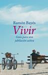 VIVIR | 9788449322211 | BAYES, RAMON | Llibreria Drac - Llibreria d'Olot | Comprar llibres en català i castellà online
