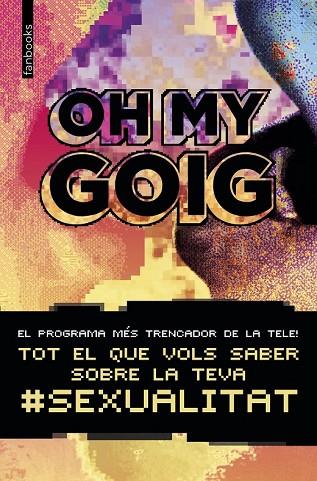 OH MY GOIG | 9788416716814 | AA.DD. | Llibreria Drac - Llibreria d'Olot | Comprar llibres en català i castellà online