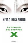 DEVOCIO DEL SOSPITOS X, LA | 9788466649148 | HIGASHINO, KEIGO | Llibreria Drac - Llibreria d'Olot | Comprar llibres en català i castellà online