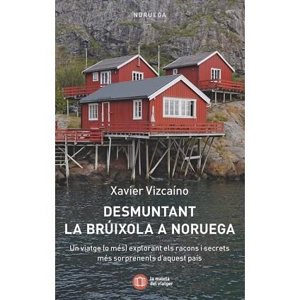 DESMUNTANT LA BRÚIXOLA A NORUEGA | 9788412698862 | VIZCAÍNO, XAVIER | Llibreria Drac - Llibreria d'Olot | Comprar llibres en català i castellà online