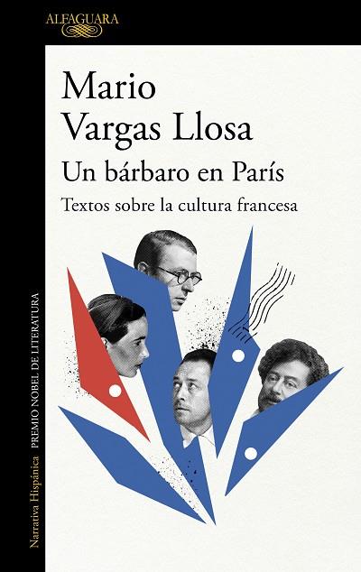 BÁRBARO EN PARÍS, UN. TEXTOS SOBRE LA CULTURA FRANCESA | 9788420475608 | VARGAS LLOSA, MARIO | Llibreria Drac - Llibreria d'Olot | Comprar llibres en català i castellà online