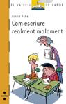COM ESCRIURE REALMENT MALAMENT | 9788466136006 | FINE, ANNE | Llibreria Drac - Llibreria d'Olot | Comprar llibres en català i castellà online