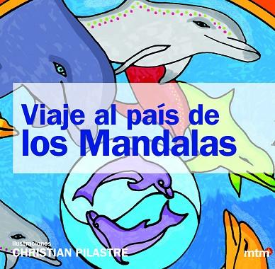 VIAJE AL PAÍS DE LOS MANDALAS | 9788415278580 | PILASTRE, CHRISTIAN | Llibreria Drac - Llibreria d'Olot | Comprar llibres en català i castellà online