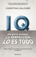 IQ. EN ESTE MUNDO LA PERFECCIÓN LO ES TODO | 9788417541095 | DALCHER, CHRISTINA | Llibreria Drac - Llibreria d'Olot | Comprar llibres en català i castellà online