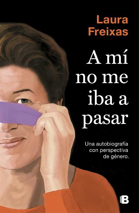 A MÍ NO ME IBA A PASAR | 9788466665063 | FREIXAS, LAURA | Llibreria Drac - Llibreria d'Olot | Comprar llibres en català i castellà online