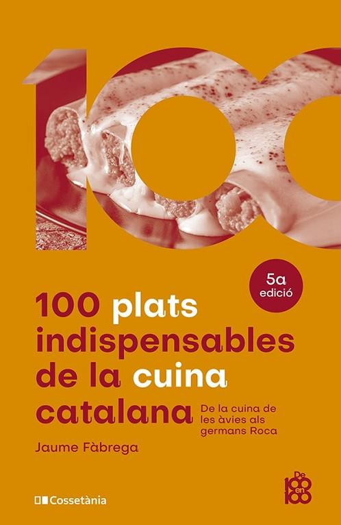 100 PLATS INDISPENSABLES DE LA CUINA CATALANA | 9788413562636 | FÀBREGA, JAUME | Llibreria Drac - Llibreria d'Olot | Comprar llibres en català i castellà online