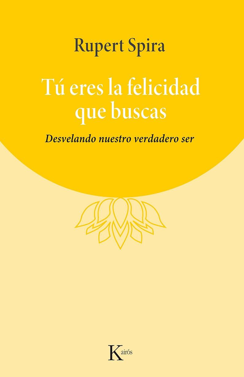 TÚ ERES LA FELICIDAD QUE BUSCAS | 9788411211284 | SPIRA, RUPERT | Llibreria Drac - Llibreria d'Olot | Comprar llibres en català i castellà online